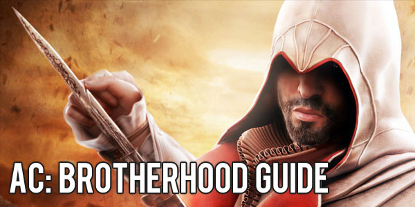 Assassins Creed Brotherhood Guide