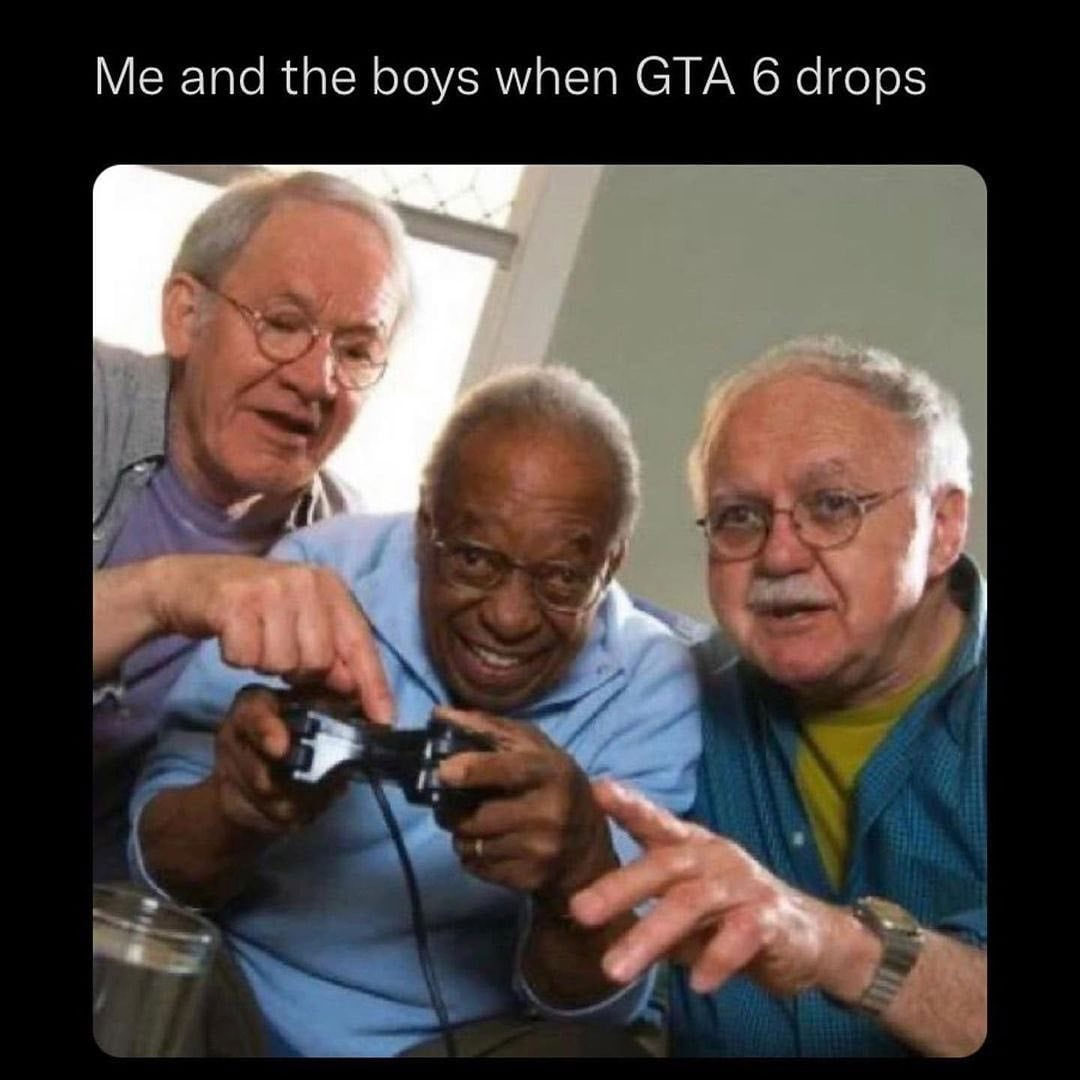 GTA6 me and the boys