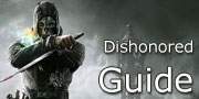 Dishonored: Game guide