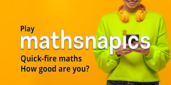 Play Mathsnapics: Our new quick-fire maths game